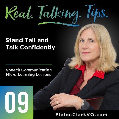 09: Real Talking Tips - Stand Tall and Talk Confidently