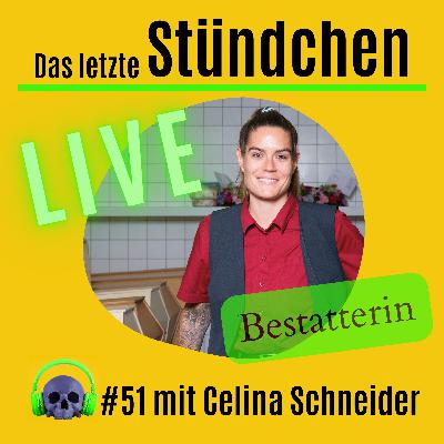Live im Krematorium Nordheim: #51 mit Celina Schneider