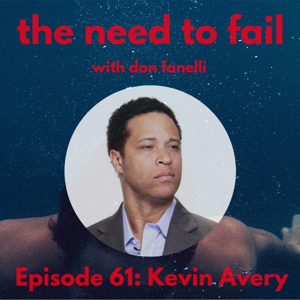 Episode 61: Kevin Avery Episode 61: Kevin Avery