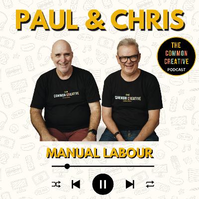 S8E166: Episode 166 - Paul & Chris: Manual Labour