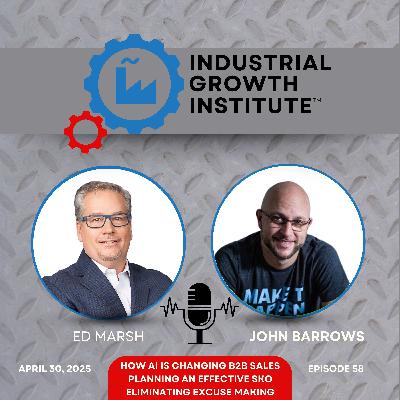 Episode 58 - John Barrows on Sales Excuses, AI, SKOs and Sales Management Episode 58 - John Barrows on Sales Excuses, AI, SKOs and Sales Management