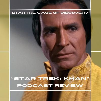 "Star Trek: Khan" Podcast Review "Star Trek: Khan" Podcast Review