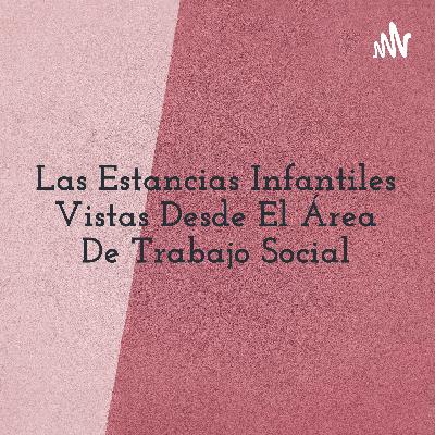 Las guarderías infantiles desde el área de trabajo social.