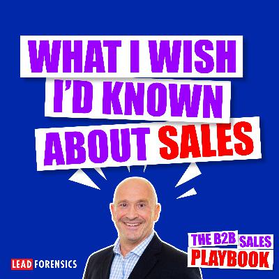 What I Wish I'd Known About Sales with Fred Copestake