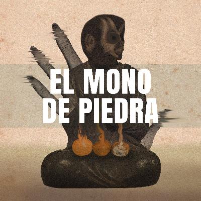 Capítulo #70 - El Mono de Piedra, de Bibiana Camacho