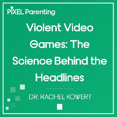 Violent Video Games: The Science Behind the Headlines | Dr. Rachel Kowert
