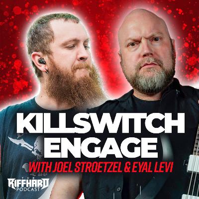 KILLSWITCH ENGAGE (Joel Stroetzel) | EP 181