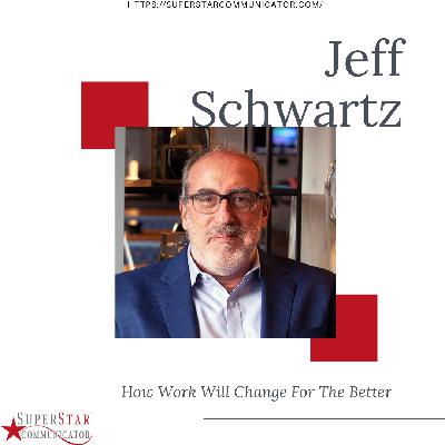 How work will change for the better How work will change for the better