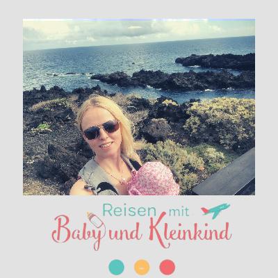 La Palma |mit 6 Monate alten Baby auf die Kanaren