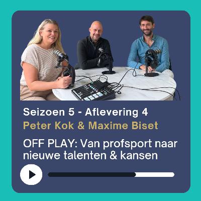Meer dan een Voetballer: OFF PLAY over Leven na Topsport – met Maxime Biset & Peter Kok