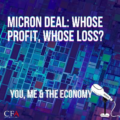 Micron deal: Whose profit, whose loss?