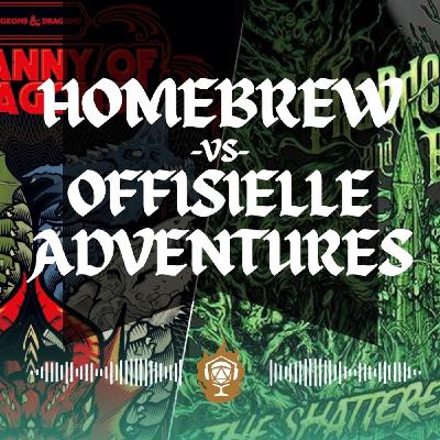 Crit Skjer #04 - Homebrew VS Ferdige Adventures, hva velger du?