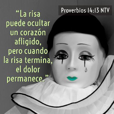 44 - Joyas de Sabiduría - Nuestra vida no tiene que estar vacía [Proverbios 14:10, 13]