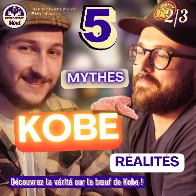 #5 - LA VÉRITÉ SUR LE BŒUF DE KOBE : MYTHES ET RÉALITÉS - AVEC JONATHAN BOUCHARD - PARTIE 2