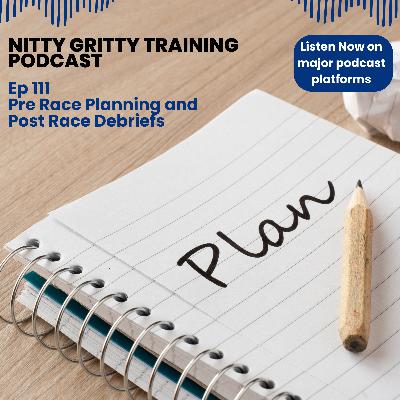 Pre Race Planning and Post Race Debriefs