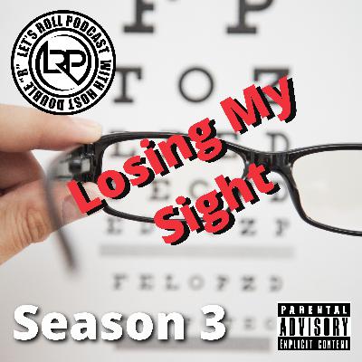 Losing My Sight