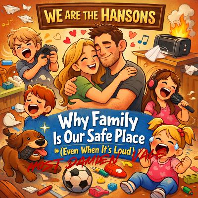 Why Family Is Our Safe Space Even When It's Loud