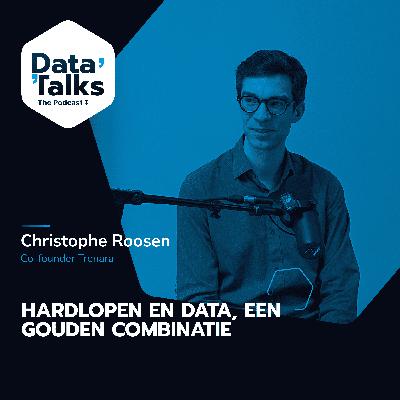 Episode 9: Hardlopen en data, een gouden combinatie - Christophe Roosen