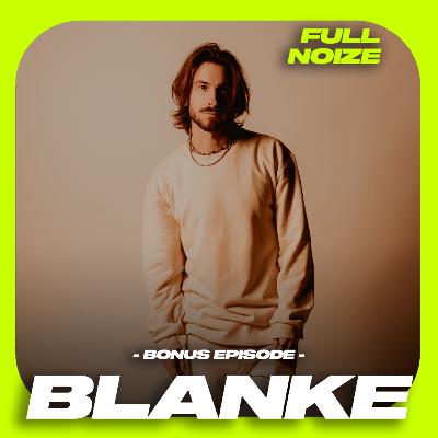 BONUS EPISODE: Blanke