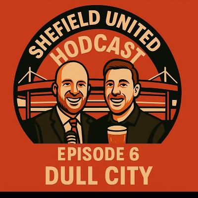 Episode 6 - Dull City