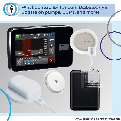 What’s ahead for Tandem Diabetes? An update on pumps, CGMs, infusion sets, and more!