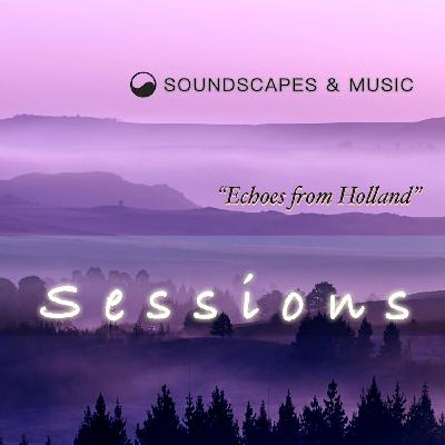 Sessions | Echoes from Holland