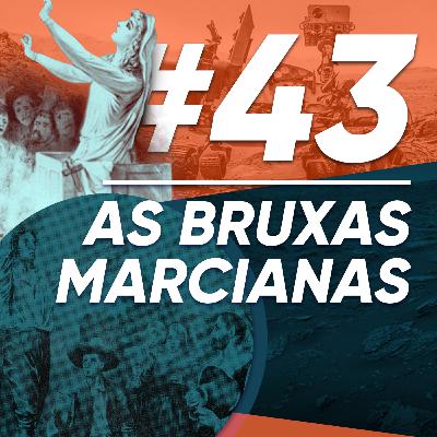 Ep 43 - As Bruxas Marcianas