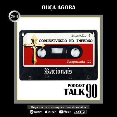T02 Episódio 4: Sobrevivendo no Inferno ( Racionais M'Cs )