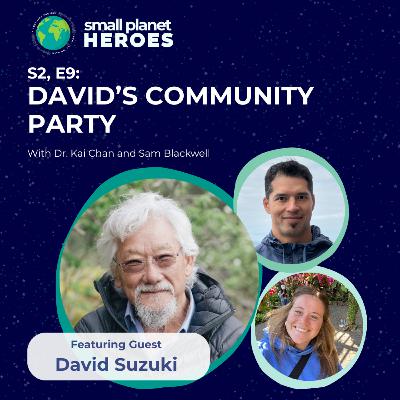 David Suzuki: David's Community Party David Suzuki: David's Community Party