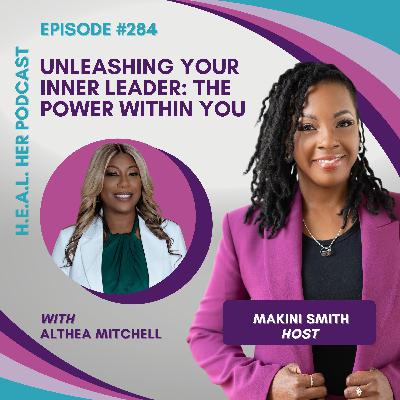 Althea Mitchell "Unleashing Your Inner Leader: The Power Within You" Althea Mitchell "Unleashing Your Inner Leader: The Power Within You"