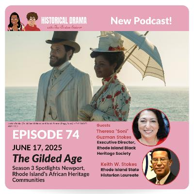 THE GILDED AGE: Season 3 Spotlights Newport, RI's African Heritage Communities (Ep. 74) THE GILDED AGE: Season 3 Spotlights Newport, RI's African Heritage Communities (Ep. 74)