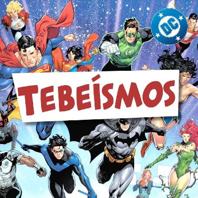 Tebeísmos 079 - Celebrando DC Comics