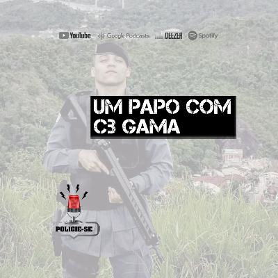 POLICIE-SE #55 - Um Papo com Cb Gama