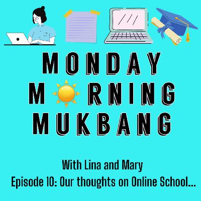Episode 10 - Our thoughts on Online School... [+tips and tangents]