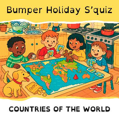 Countries of the World - Bumper Holiday S'Quiz