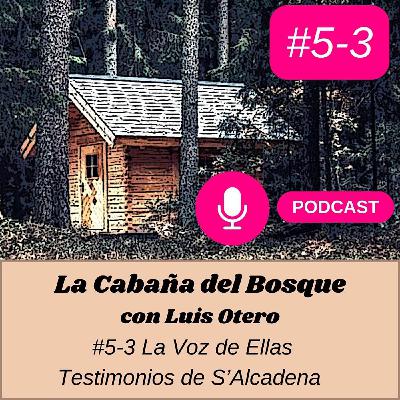 #5-3 La Voz de Ellas: Testimonios de s'Alcadena