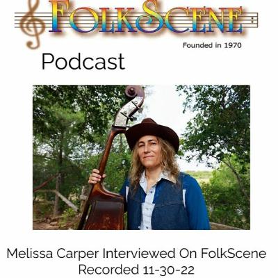 Melissa Carper Interviewed On FolkScene. Recorded 11-30-22.
