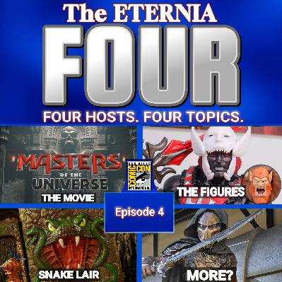 The Eternia FOUR Talk Show - Episode 4 - SDCC 2025 - Masters of the Universe MOVIE Logo, Props and Art Reveal! New Action Figures! Snake Lair overpriced? We discuss!