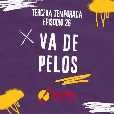 3x26 ¡VA DE PELOS! 3x26 ¡VA DE PELOS!