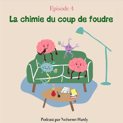 La chimie du coup de foudre