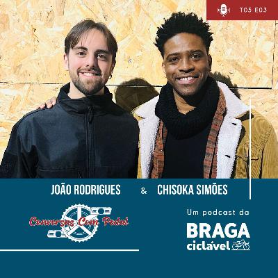 T05.EP03: João Rodrigues e Chisoka Simões