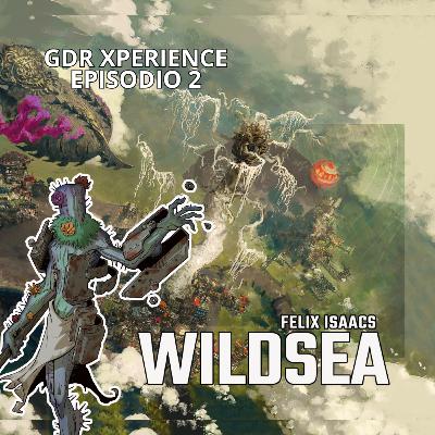 GDR XPERIENCE Wildsea Episodio 2 Come le foglie