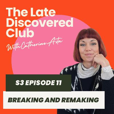 S3 Episode 11 - Breaking And Remaking