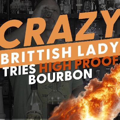 Crazy British Lady Tries HIGH PROOF Bourbon For The First Time! Crazy British Lady Tries HIGH PROOF Bourbon For The First Time!