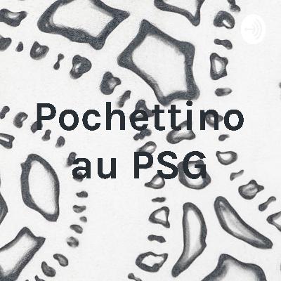 Les premiers pas de Pochettino au PSG