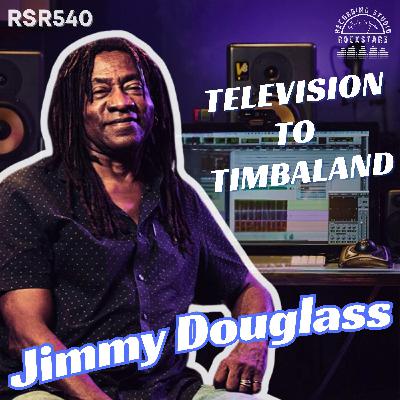 RSR540 – Jimmy Douglass – METAlliance, Atlantic Records, Foreigner, Television, Gang of Four, Timbaland & Snoop Dogg RSR540 – Jimmy Douglass – METAlliance, Atlantic Records, Foreigner, Television, Gang of Four, Timbaland & Snoop Dogg