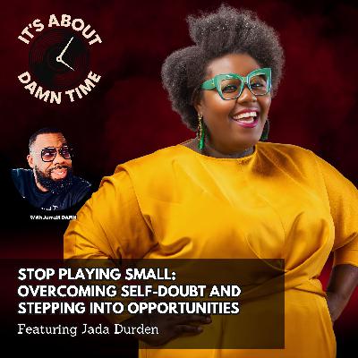 Stop Playing Small: You’re Literally Running From Money (Featuring Jada Durden)