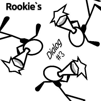 Rookie's Dialog - Episode 3