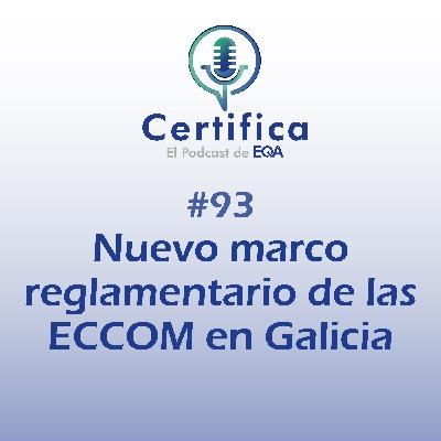 #93. Nuevo marco reglamentario de las ECCOM en Galicia #93. Nuevo marco reglamentario de las ECCOM en Galicia
