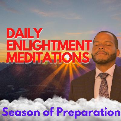 Daily Enlightenment Affirmations & Meditations - Day 14 - Season of Preparation